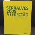Serralves 2009 - A colecção 