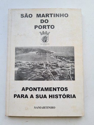 SÃO MARTINHO DO PORTO APONTAMENTOS PARA A SUA HISTÓRIA