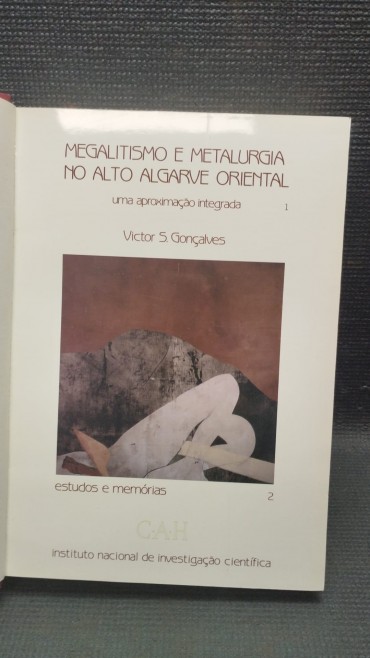 «Megalitismo e metalurgia no alto Algarve e oriental»