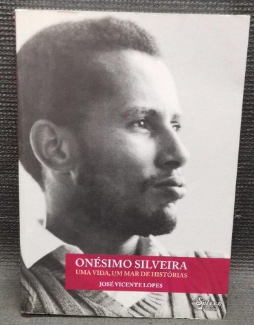 «Onésimo Silveira - Uma vida, um mar de histórias»