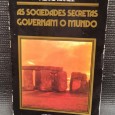 «As sociedades secretas governam o mundo»