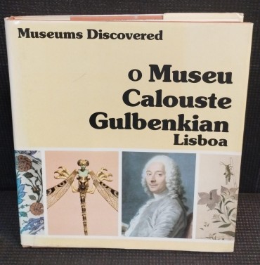 «O Museu Calouste Gulbenkian - Lisboa»