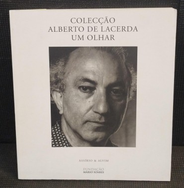 «Colecção Alberto de Lacerda - Um olhar»