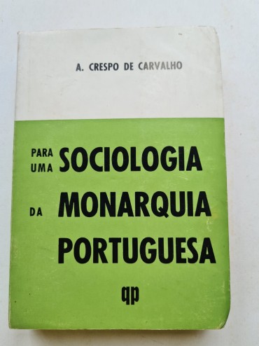 PARA UMA SOCIOLOGIA DA MONARQUIA PORTUGUESA