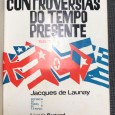 «As Grandes Controvérsias do Tempo Presente»