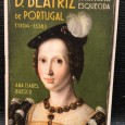 «D. Beatriz de Portugal - A Infanta Esquecida (1504-1538)»