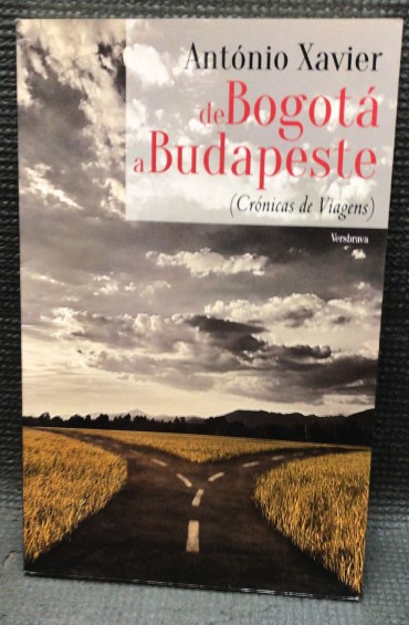 «De Bogotá a Budapeste (Crónicas de Viagens)»» 
