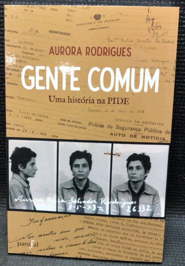 «Gente Comum - Uma História da PIDE»