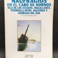 «Naufragios en el Cabo de Hornos Isla de los Estados, Magallanes, Peninsula Mitre, Malvinas  Georgias del Sud»