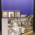 «A Capela de São Roque no Real Arsenal da Ribeira das Naus»