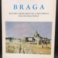 «Braga - Roteiro Monumental e Histórico do Centro Cívico»