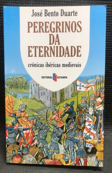 «Peregrinos da Eternidade - Crónicas Ibéricas Medievais»