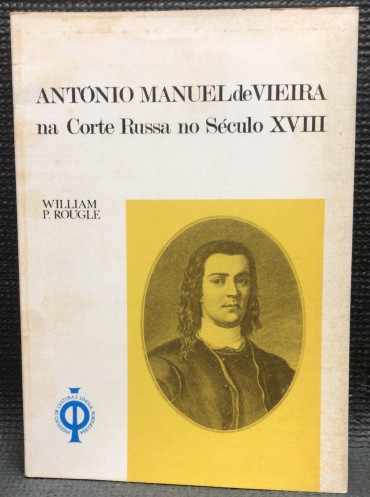«António Manuel de Vieira na Corte Russa no Século XVIII»