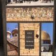 «A History of Jerusalem - One city, Three Faiths»