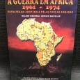 «A Guerra em África (1961 - 1974) - Estratégias Adoptadas pelas Forças Armadas»