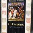 «Os Cavaleiros - Esplendor e Crepúsculo»