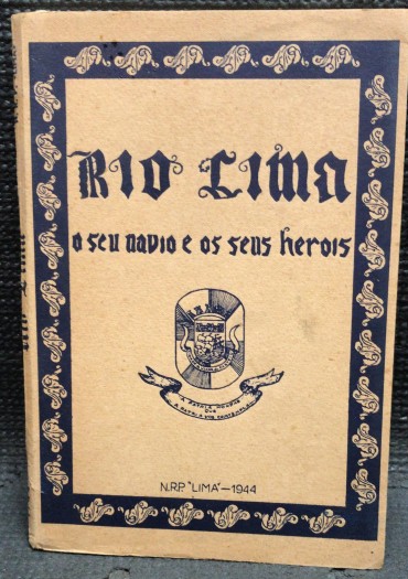 «Rio Lima - O seu Navio e os seus Heróis»»