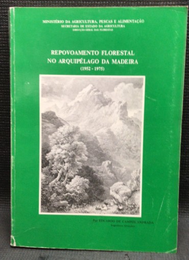 «Repovoamento Florestal no Arquipélago da Madeira (1952-1975)»