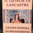 «D. Leonor de Lencastre - Grande Senhora do Renascimento»