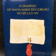 «O Domínio de Santa Maria do Lorvão no Século XIV»