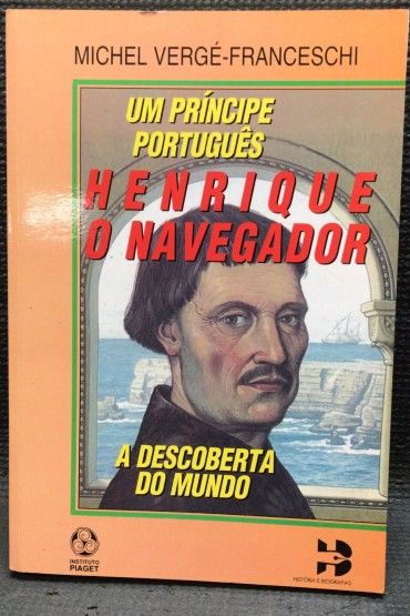 «Um Príncipe Português - Henrique O Navegador»
