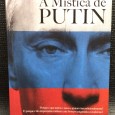 «A Mística de Putin»
