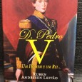 «D. Pedro V - Um Homem e um Rei» 