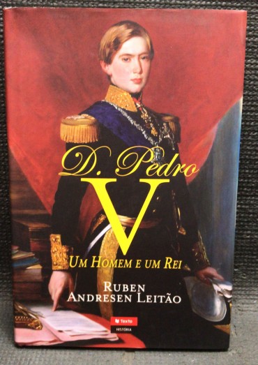 «D. Pedro V - Um Homem e um Rei» 