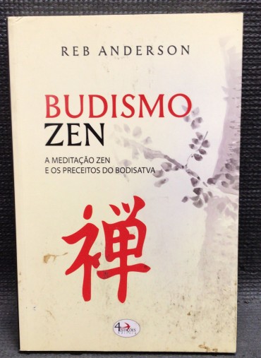 «Budismo Zen - A Meditação Zen e os Preceitos do Bodisatva»