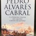 «Pedro Álvares Cabral - E a Primeira Viagem aos Quatro Cantos do Mundo» 