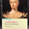 «A Rainha Discreta - Mariana Vitória de Bourbon»