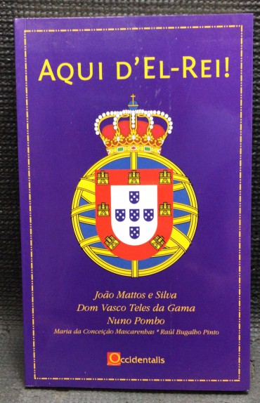 «Aqui D'El-Rei!»
