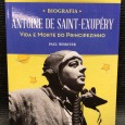 «Antoine de Saint-Exupéry - Vida e Morte do Principezinho»