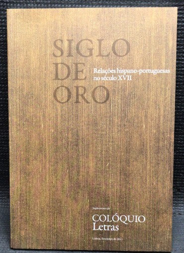 «Siglo de Oro - Relações Hispano-Portuguesas no Século XVII» 