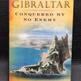 «Gibraltar - Conquered By No Enemy»