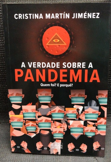 «A Verdade Sobre a Pandemia» 