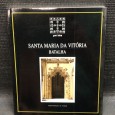 «Santa Maria da Vitória - Batalha»