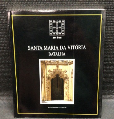 «Santa Maria da Vitória - Batalha»