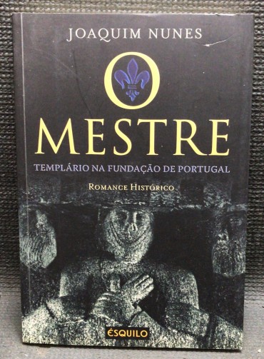 «O Mestre Templário na Fundação de Portugal»