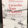 «Caravelas, Naus e Galeões - Séculos XV e XVI»