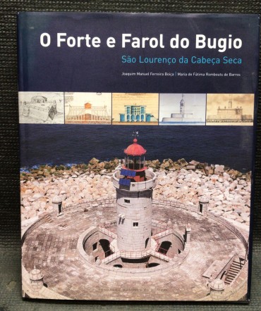«O Forte e o Farol do Bugio - São Lourenço da Cabeça Seca»