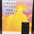 «When China Ruled The Seas - The Treasure Fleet of The Dragon Throne (1405 - 1433)»