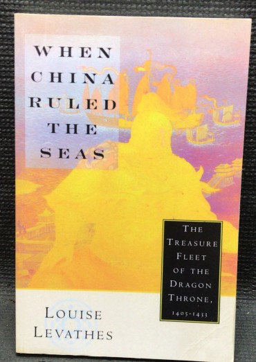 «When China Ruled The Seas - The Treasure Fleet of The Dragon Throne (1405 - 1433)»