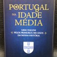 «Portugal na Idade Média - Uma Viagem pelos Primeiros 400 Anos da Nossa História» 