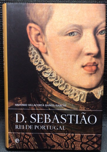 «D. Sebastião - Rei de Portugal»