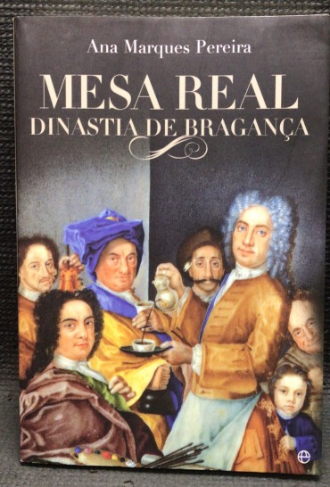 «Mesa Real - Dinastia de Bragança» 