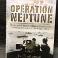 «Operation Neptune - The Inside Story of Naval Operations for the Normandy Landings 1944»