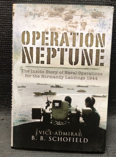 «Operation Neptune - The Inside Story of Naval Operations for the Normandy Landings 1944»