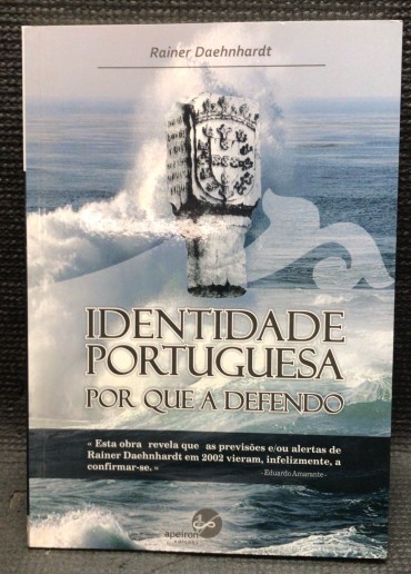«Identidade Portuguesa- Por que a Defendo»