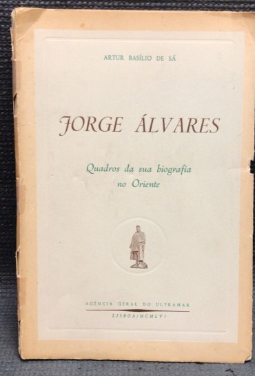 «Jorge Álvares - Quadros da sua Biografia no Oriente»